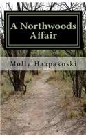 Northwoods Affair: (A Northwoods Affair)