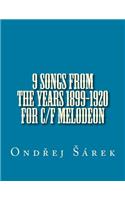 9 songs from the years 1899-1920 for C/F melodeon