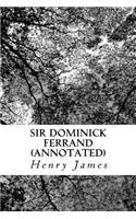 Sir Dominick Ferrand (Annotated)