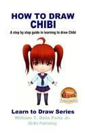 How To Draw Chibi - A step by step guide in learning to draw Chibi