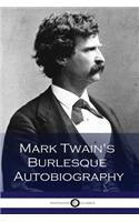 Mark Twain's Burlesque Autobiography