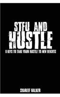 STFU and Hustle: 8 Rules to Take Your Hustle to New Heights
