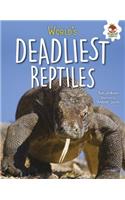 World's Deadliest Reptiles: (Extreme Reptiles)