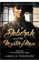Deborah and the Mystery Man