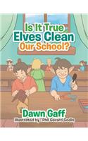 Is It True Elves Clean Our School?