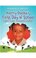 Kerry Packa'S First Day of School: Kerry Packa Adventure Series