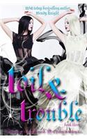 Toil & Trouble