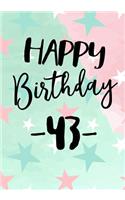 Happy Birthday 43: Keepsake Journal Notebook For Best Wishes, Messages & Doodle In V42