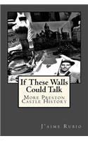 If These Walls Could Talk