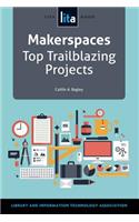 Makerspaces: (Lita Guides)
