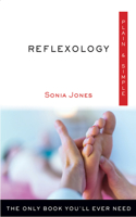 Reflexology Plain & Simple: The Only Book You'll Ever Need(Plain & Simple)