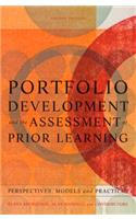 Portfolio Development and the Assessment of Prior Learning: Perspectives, Models, and Practices