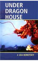 Under Dragon House