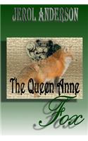 The Queen Anne Fox