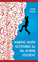 Making Math Accessible for the At-Risk Student, Grades 7-12