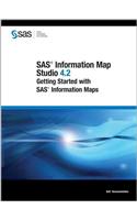 SAS Information Map Studio 4.2: Getting Started with SAS Information Maps