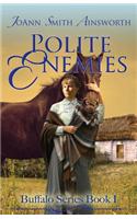 Polite Enemies [Buffalo Series Book 1]