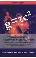 An Introduction to Gravity Modification: A Guide to Using Laithwaite's and Podkletnov's Experiments and the Physics of Forces for Empirical Results, Second Edition