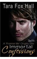 Immortal Confessions, A Promise Me Origins Tale