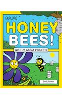 Explore Honey Bees!: With 25 Great Projects