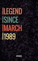 Legend Since March 1989 Notebook: Vintage Lined Notebook / Journal Diary Gift, 120 Pages, 6x9, Soft Cover, Matte Finish For People Born In March 1989