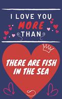 I Love You More Than There Are Fish In The Sea