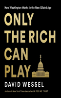 Only the Rich Can Play Lib/E