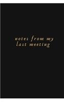 Notes From My Last Meeting: lined Note