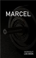 Marcel: Blank Daily Workout Log Book - Track Exercise Type, Sets, Reps, Weight, Cardio, Calories, Distance & Time - Space to Record Stretches, Warmup, Coold