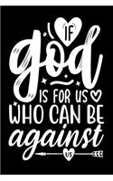 If God is For Us, Who Can Be Against Us