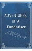 Adventure of a Fundraiser: Perfect Gift For Adventure Lover (100 Pages, Blank Notebook, 6 x 9) (Cool Notebooks) Paperback