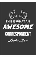This Is What An Awesome Correspondent Looks Like Notebook