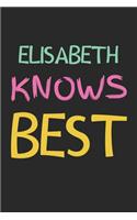 Elisabeth Knows Best: Lined Journal, 120 Pages, 6 x 9, Elisabeth Personalized Name Notebook Gift Idea, Black Matte Finish (Elisabeth Knows Best Journal)