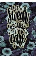 I Swear Because I Care