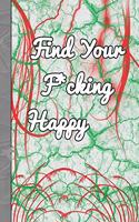 Find Your F*cking Happy: A guided journal to tell me your memories, keepsake questions.This ia a great gift to mom, grandma, nana, aunt and ... their early life on occassion