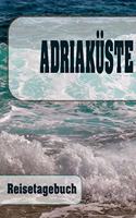 Adriaküste - Reisetagebuch