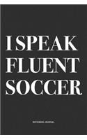 I Speak Fluent Soccer