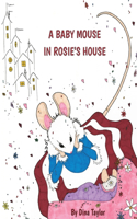 Baby Mouse in Rosie's House