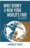 Walt Disney and the 1964-1965 New York World's Fair