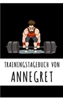 Trainingstagebuch von Annegret: Personalisierter Tagesplaner für dein Fitness- und Krafttraing im Fitnessstudio oder Zuhause