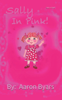 Sally In Pink!: revised edition