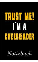 Trust Me I´m A Cheerleader Notizbuch