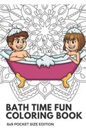 Bath Time Fun Coloring Book 6x9 Pocket Size Edition: Color Book with Black White Art Work Against Mandala Designs to Inspire Mindfulness and Creativity. Great for Drawing, Doodling and Sketching.