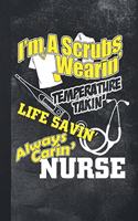 I'm A Scrubs Wearin' Nurse