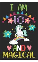 I am 10 And Magical: Happy Birthday Gift for Girls and Boys, Magical Birthday Notebook Gift for 10 Year Old, Birthday Unicorn gift for 10 year old Kids