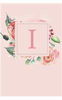 I: Pretty Pink Roses and Peonies Monogram Sketchbook - 110 Sketchbook Pages (6 x 9) - Floral Watercolor Monogram Sketch Notebook - Personalized Initial
