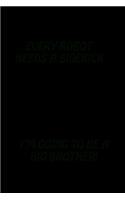 Every Robot Needs A Sidekick. I'm Going To Be A Big Brother: Hangman Puzzles - Mini Game - Clever Kids - 110 Lined Pages - 6 X 9 In - 15.24 X 22.86 Cm - Single Player - Funny Great Gift