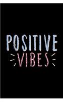 Positive Vibes: Novelty Line Notebook / Journal To Novelty Line In Perfect Gift Item (6 x 9 inches)