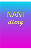 Nani: Journal Diary - Personalized First Name Personal Writing - Letter N Blue Purple Pink Gold Effect Cover - Daily Diaries for Journalists & Writers - J