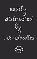 Easily distracted by Labradoodles: novelty notebook for Labradoodle lovers 6"x9"